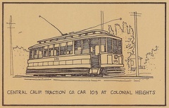 Central Calif. Traction Co. Car 103 at Colonial Heights
