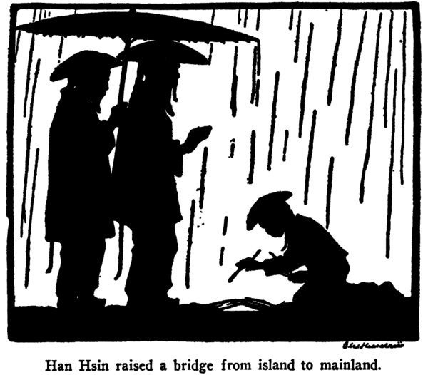 Han Hsin raised a bridge from island to mainland